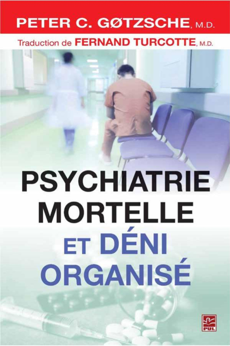 psychiatrie mortelle et déni organisé grand forma