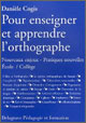 ENSEIGNER ou APPRENDRE L'ORTHOGRAPHE