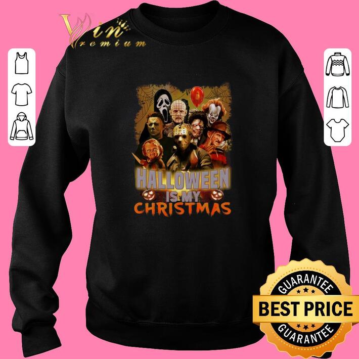 Funny Horror movie characters halloween is my Christmas shirt