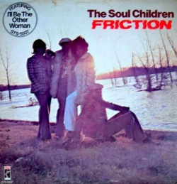 The Soul Children - Friction - Complete LP