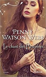 Chronique Chronique Le chant des Bruyères de Penny Watson Webb