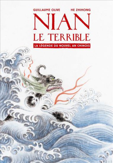 Nian le terrible - Guillaume Olive, Zhihong He