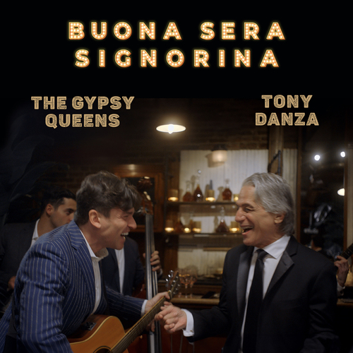Tony Danza et The Gypsy Queens, Buona Sera Signorina