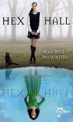 Rachel Hawkins : Hex Hall T1 - H?cate