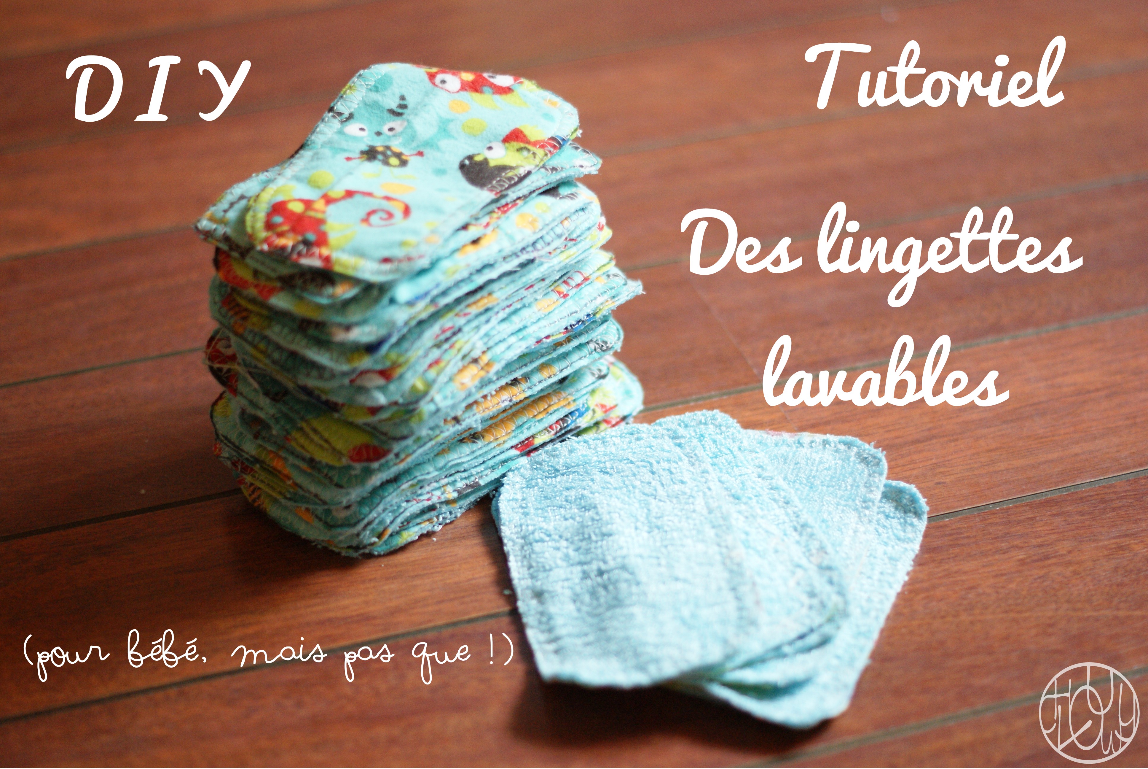 Tutoriel : des lingettes lavables pour bébé - Dans ma petite roulotte...