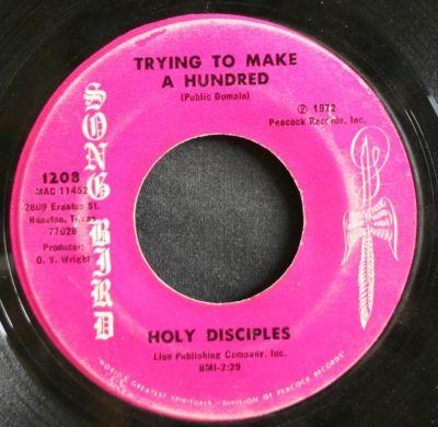 THE HOLY  DISCIPLES - trying to make a hundred- soul R&B/Gospel