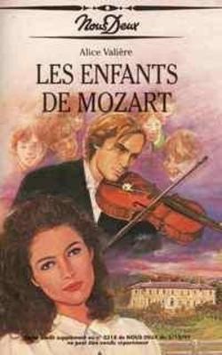 Les enfants de Mozart - Alice Valière