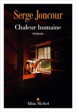 On a lu « Chaleur humaine » de Serge Joncour, ou les tribulations d'une  fratrie reconstituée par la pandémie
