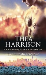 La chronique des Anciens de Théa Harrison