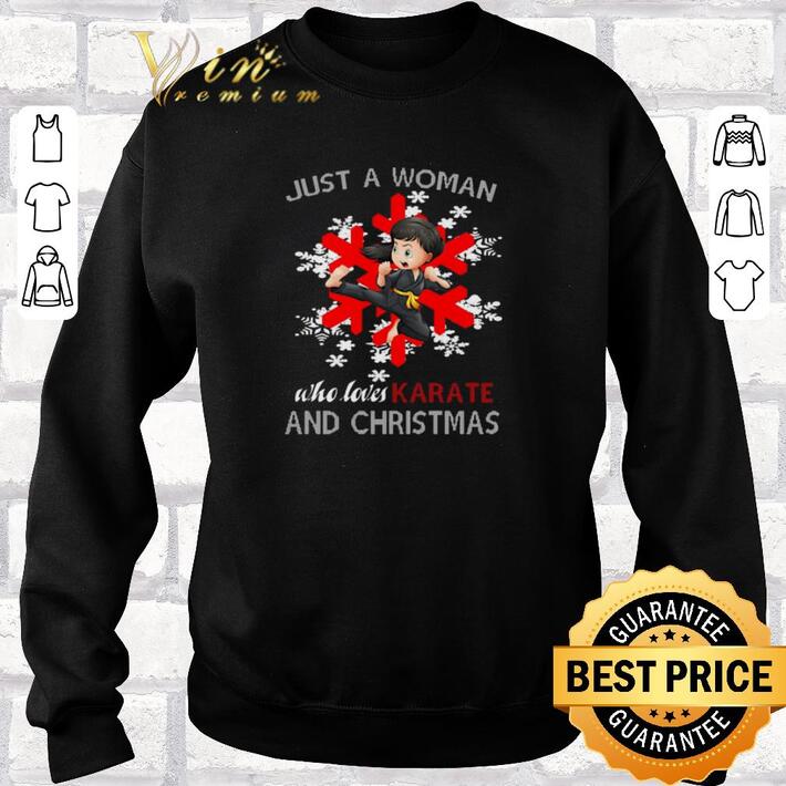 Original Just A Woman Who Loves Karate And Christmas shirt