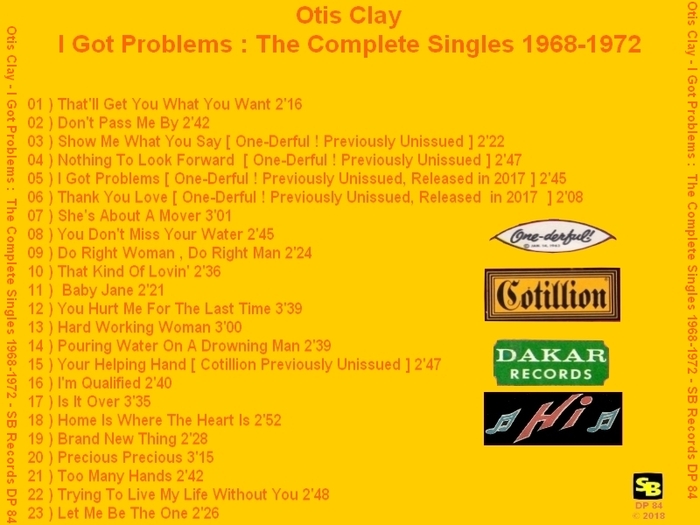 Otis Clay : CD " I Got Problems : The Complete Singles 1968 - 1972 " Soul Bag Records DP 84 [ FR ]