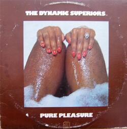 The Dynamic Superiors - Pure Pleasure - Complete LP