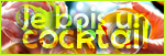 Je bois un cocktail Je bois un cocktail