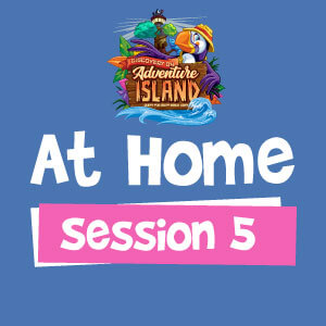 At-Home VBS Session 5