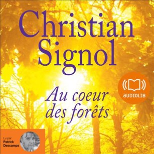 Au coeur des forêts de Christian Signol