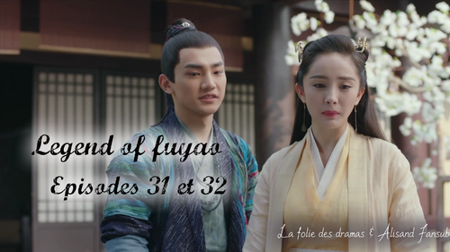 Legend of Fuyao Episodes 31 et 32