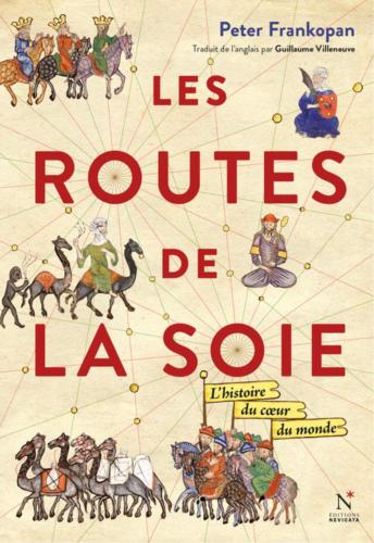 Les Routes de la Soie  - Peter Frankopan