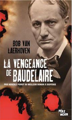 Bob Van Laerhoven : La vengeance de Baudelaire 