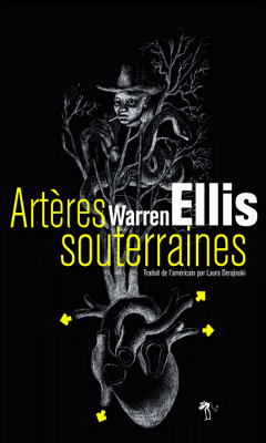 Waren Ellis : Art?res souterraines 