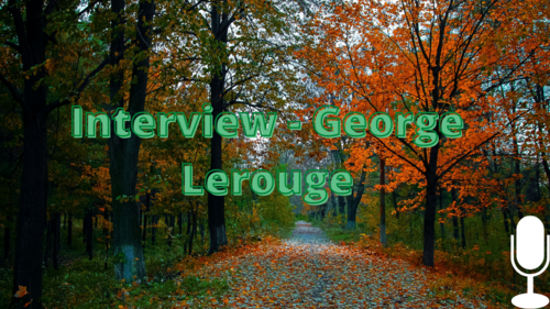 George Lerouge répond à mes questions
