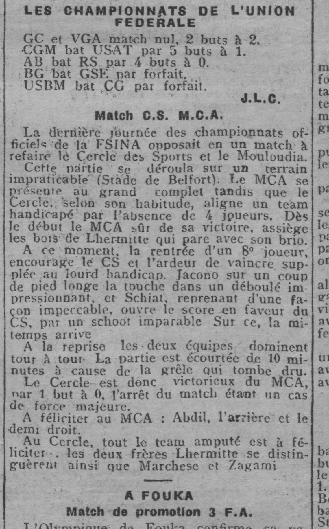 Dimanche 10.12.1922  à maison carrée (à rejouer) MCA- C.S (Cercle des Sports) 0-1 match arrêté