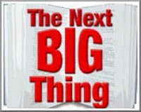 The Next Big Thing : 