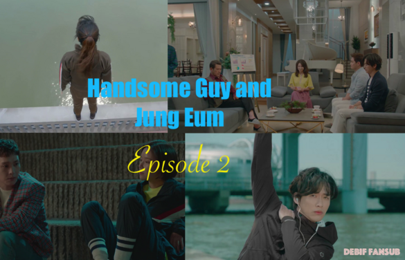 Handsome Guy and Jung Eum E02