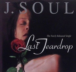 J.SOUL - LAST TEARDROP (CDS 2000)