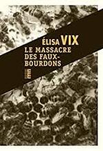 Elisa Vix, Le massacre des faux-bourdons, Rouergue noir