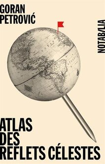 Atlas des reflets célestes de Goran Pétrovic