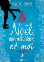 Noël, mon milliardaire et moi