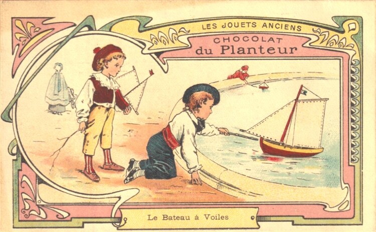 Le Bateau à Voiles (Chromolithographie Chocolat du Planteur. LES JOUETS ANCIENS).