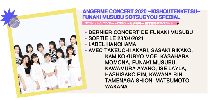 ANGERME CONCERT 2020 ~KISHOUTENKETSU~ FUNAKI MUSUBU SOTSUGYOU SPECIAL