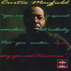 Curtis Mayfield - Never Say You Can't Survive - Complete LP