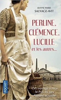 Perline, Clémence, Lucille et les autres... ; Jeanne-Marie Sauvage-Avit 