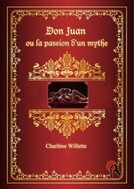 Don Juan ou la passion d’un mythe (Charlène Willette)