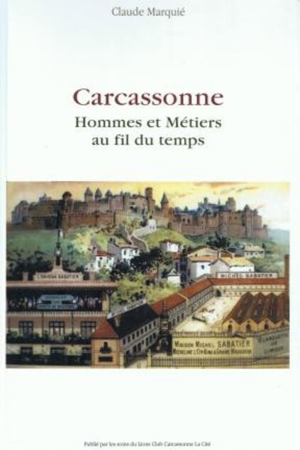 "Carcassonne, Terre d'Histoire" de Claude Marquié