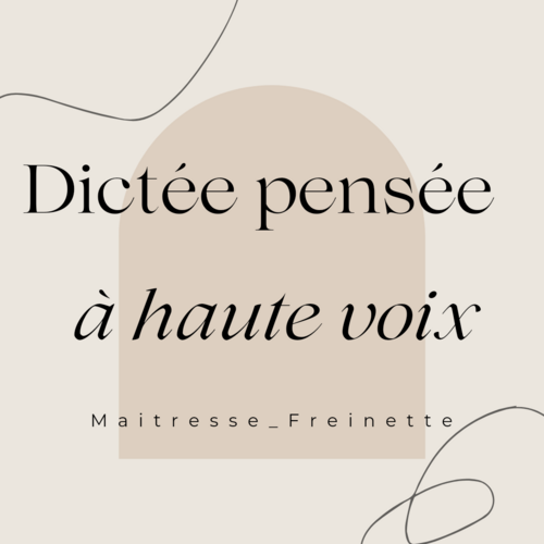 Dictée Pensée à Haute Voix