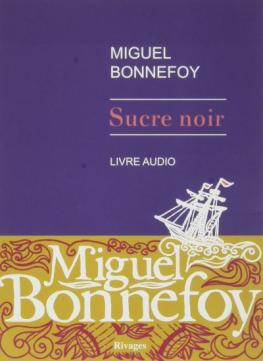 Sucre noir de Miguel Bonnefroy 