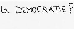 DEMOCRATIE ?