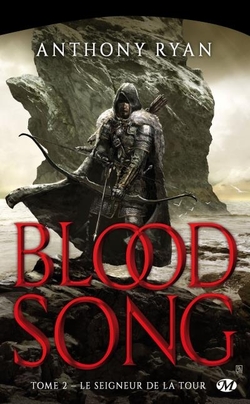 Blood song, tome 2 : Le seigneur de la tour, d'Anthony Ryan