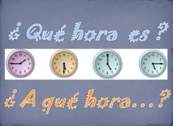 ¿Qué hora es ? ¿A qué hora...?