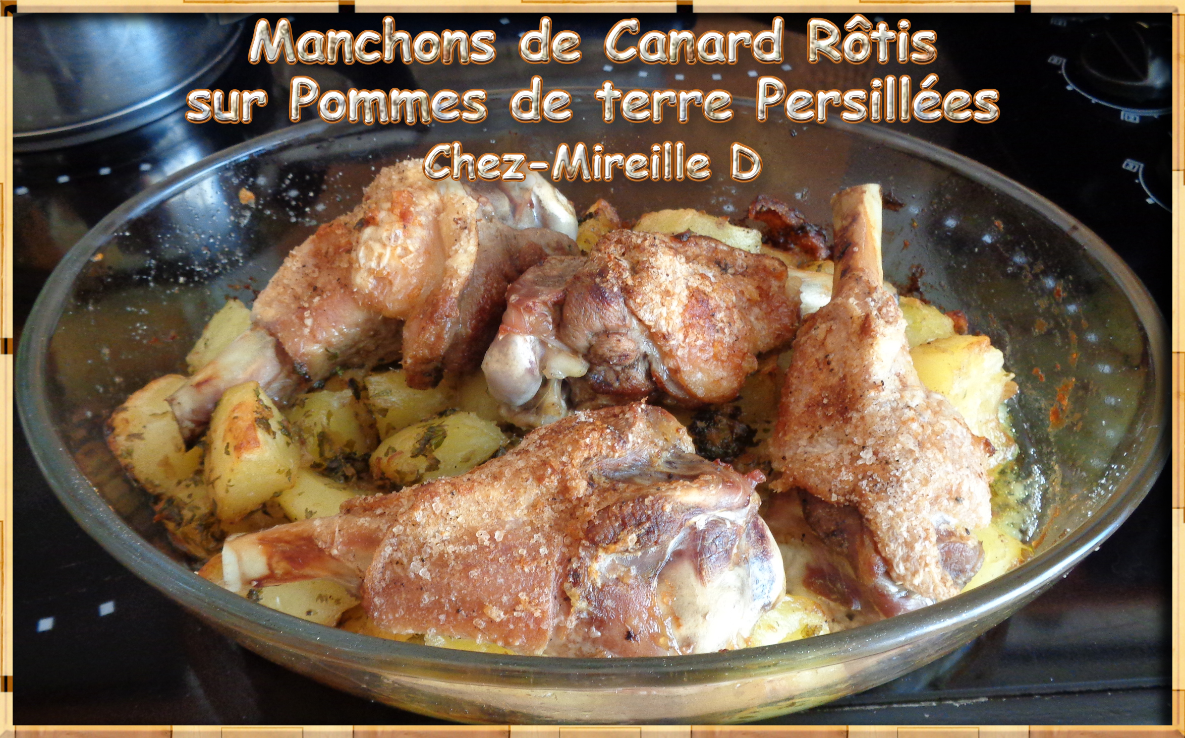 Manchons de Canard Rôtis et Pommes de terre Persillées - Chez-Mireille D