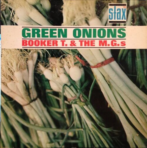 1962 : Album " Green Onions " Stax Records LP 701 [ US ]