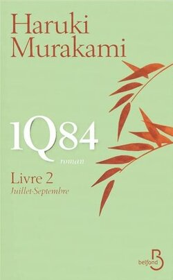 1Q84 - Haruki Murakami - Belfond (2011-2012)