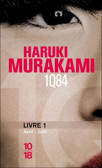 1Q84 Livre 1 Avril - Juin - Haruki Murakami