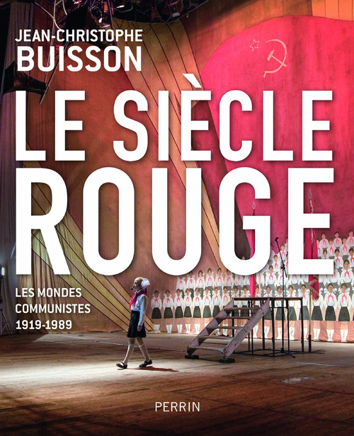 Le siècle rouge  -  Jean-Christophe Buisson