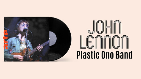 Classic Albums : John Lennon "Plastic Ono Band" - Regarder le documentaire  complet | ARTE