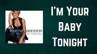 Whitney Houston - I'm Your Baby Tonight (Lyrics) - YouTube