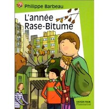 L'année Rase-Bitume de Philippe Barbeau